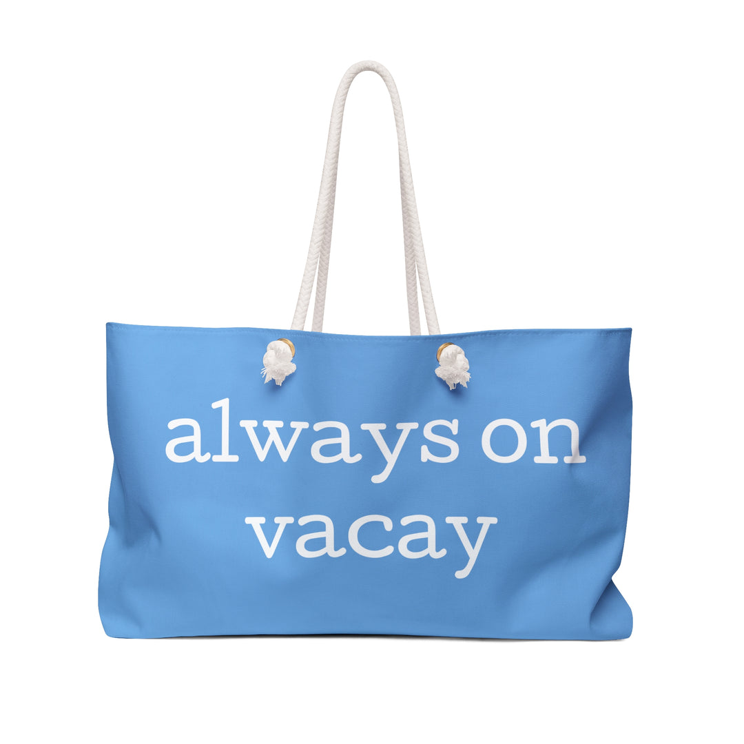 Always On Vacay Weekender Bag