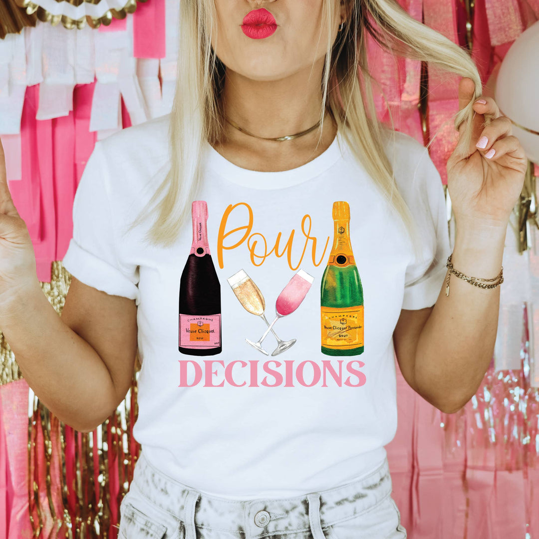 Pour Decisions TShirt